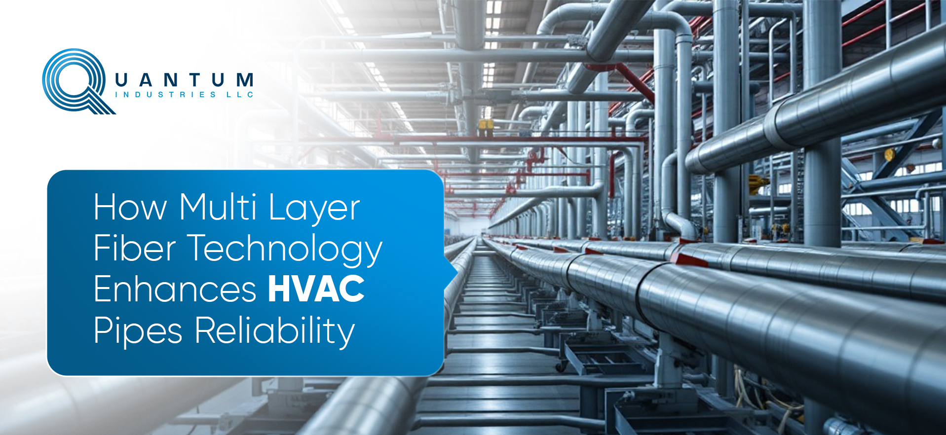How Multi Layer Fiber Technology Enhances HVAC Pipes Reliability